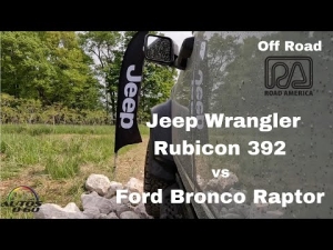 Jeep Wrangler Rubicon 392 vs Ford Bronco Raptor Off-Road en Road America