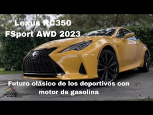 Lexus RC350 FSport AWD 2023: futuro clásico de los deportivos con motor de gasolina